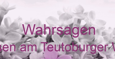 Wahrsagen Dissen am Teutoburger Wald | Top-Experten für Kartenlegen, Wahrsagen, Hellsehen, Zukunftsdeutung.